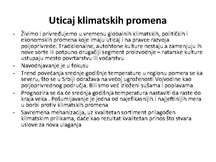 Uticaj klimatskih promena - Živimo i privređujemo u vremenu globalnih klimatskih, političkih i ekonomskih