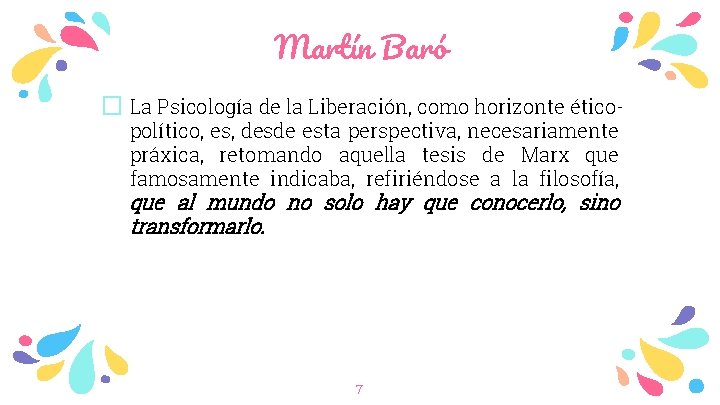 Martín Baró � La Psicología de la Liberación, como horizonte éticopolítico, es, desde esta