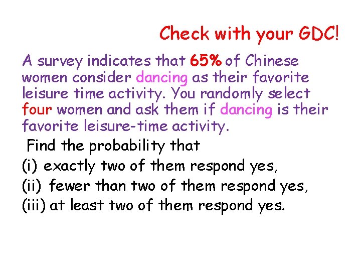 Check with your GDC! A survey indicates that 65% of Chinese women consider dancing