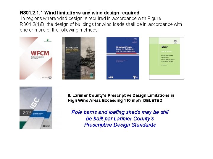R 301. 2. 1. 1 Wind limitations and wind design required In regions where