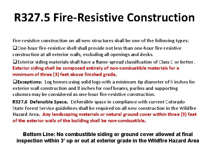 R 327. 5 Fire-Resistive Construction Fire-resistive construction on all new structures shall be one