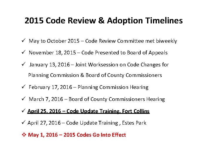 2015 Code Review & Adoption Timelines ü May to October 2015 – Code Review