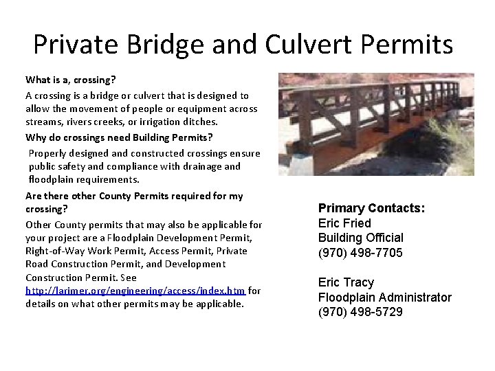 Private Bridge and Culvert Permits What is a, crossing? A crossing is a bridge