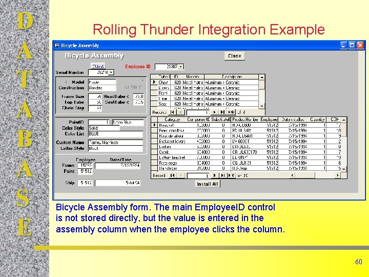 D A T A B A S E Rolling Thunder Integration Example Bicycle Assembly