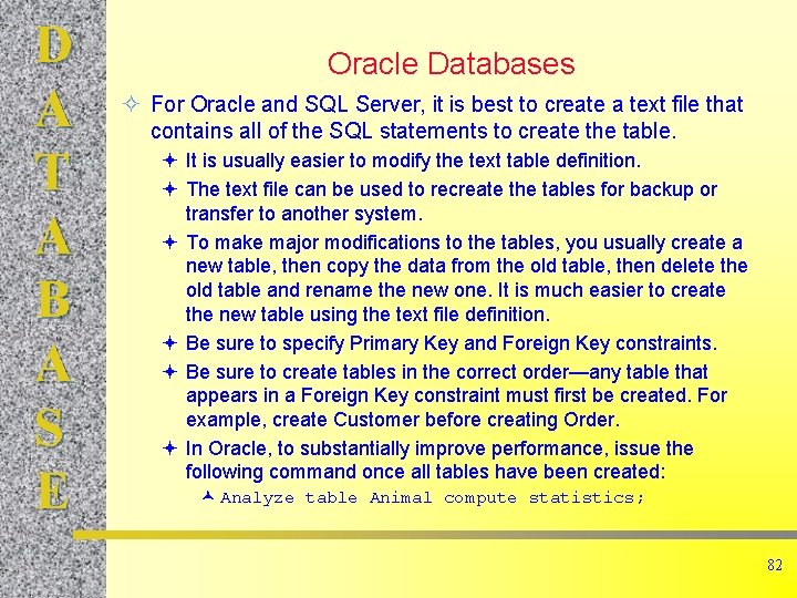 D A T A B A S E Oracle Databases ² For Oracle and