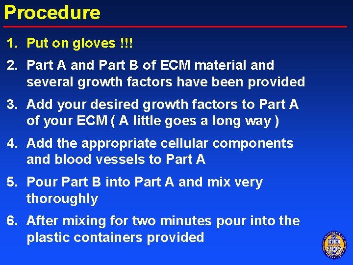 Procedure 1. Put on gloves !!! 2. Part A and Part B of ECM