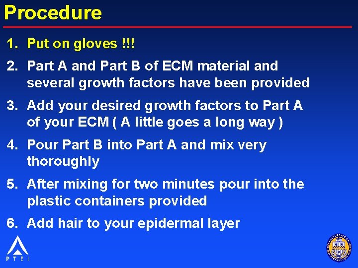 Procedure 1. Put on gloves !!! 2. Part A and Part B of ECM