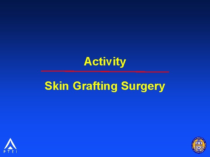 Activity Skin Grafting Surgery 