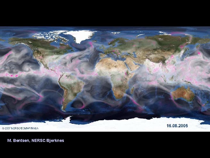 M. Bentsen, NERSC/Bjerknes Helge Drange Geofysisk institutt Universitetet i Bergen 