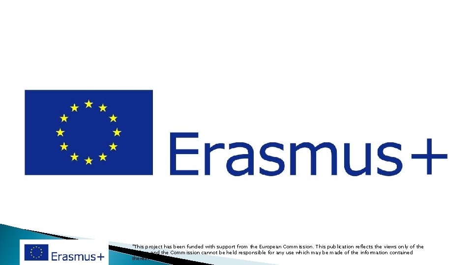 "This project has been funded with support from the European Commission. This publication reflects