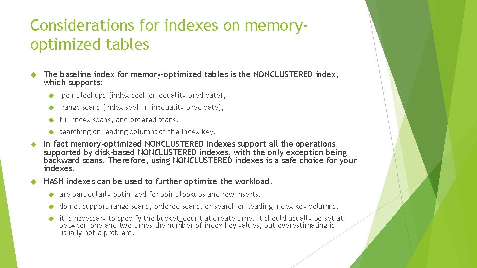 Considerations for indexes on memoryoptimized tables The baseline index for memory-optimized tables is the Considerations for indexes on memoryoptimized tables The baseline index for memory-optimized tables is the