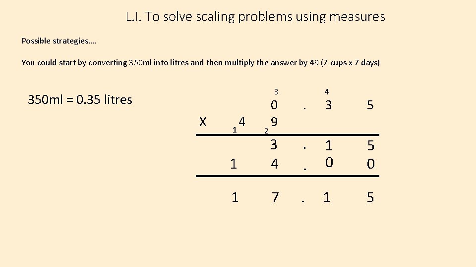 L. I. To solve scaling problems using measures Possible strategies…. You could start by