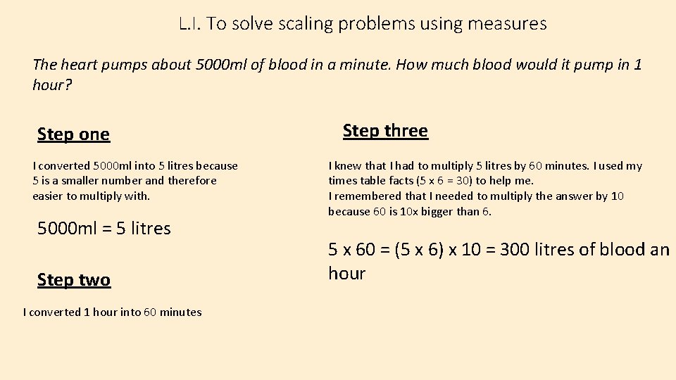 L. I. To solve scaling problems using measures The heart pumps about 5000 ml
