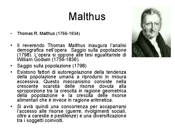 Malthus • Thomas R. Malthus (1766 -1834) • Il reverendo Thomas Malthus inaugura l’analisi