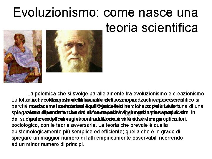 Evoluzionismo: come nasce una teoria scientifica La polemica che si svolge parallelamente tra evoluzionismo