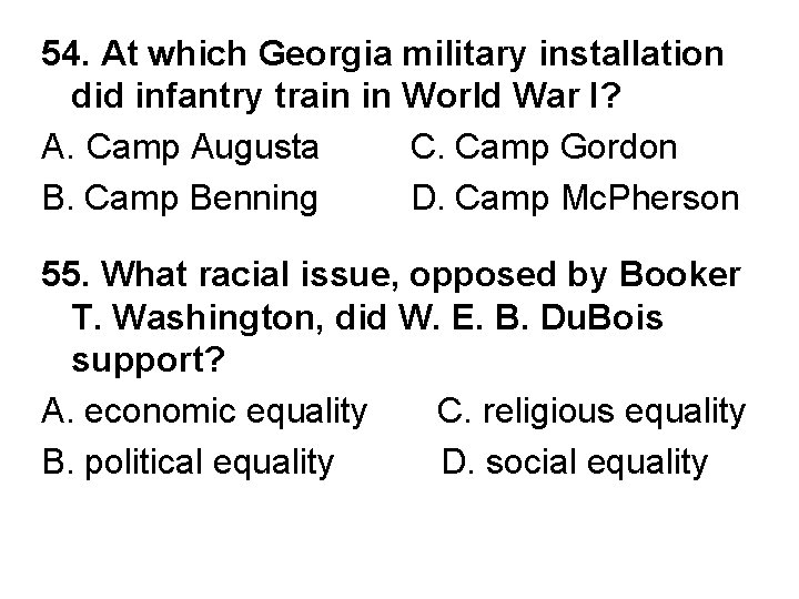 54. At which Georgia military installation did infantry train in World War I? A.
