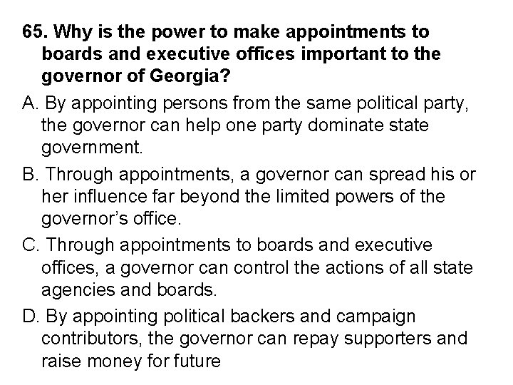 65. Why is the power to make appointments to boards and executive offices important