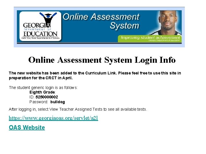 Online Assessment System Login Info The new website has been added to the Curriculum