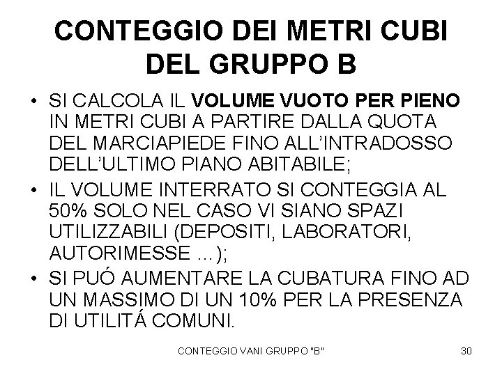 CONTEGGIO DEI METRI CUBI DEL GRUPPO B • SI CALCOLA IL VOLUME VUOTO PER