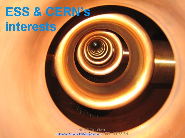 ESS & CERN’s interests MB-IOT Test Stand maria. sanchez. barrueta@cern. ch, CERN, BE-RF-PM 10