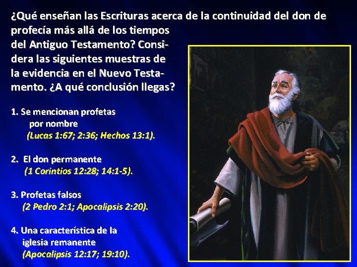 ¿Qué enseñan las Escrituras acerca de la continuidad del don de profecía más allá