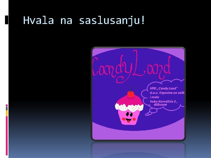 Hvala na saslusanju! 