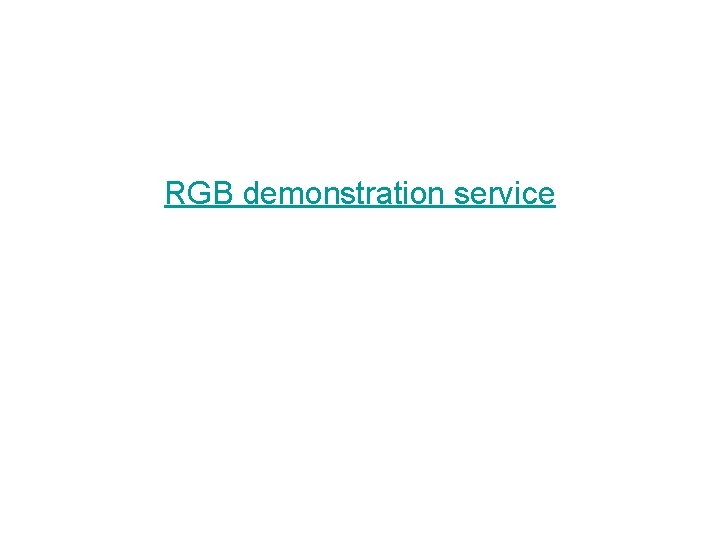 RGB demonstration service 