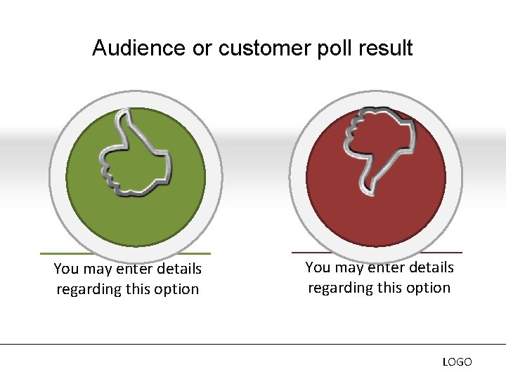 Audience or customer poll result You may enter details regarding this option LOGO 