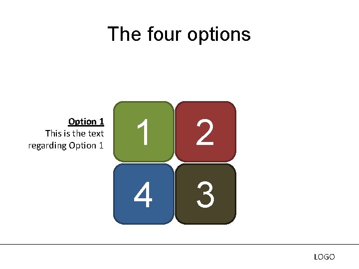 The four options Option 1 This is the text regarding Option 1 1 2