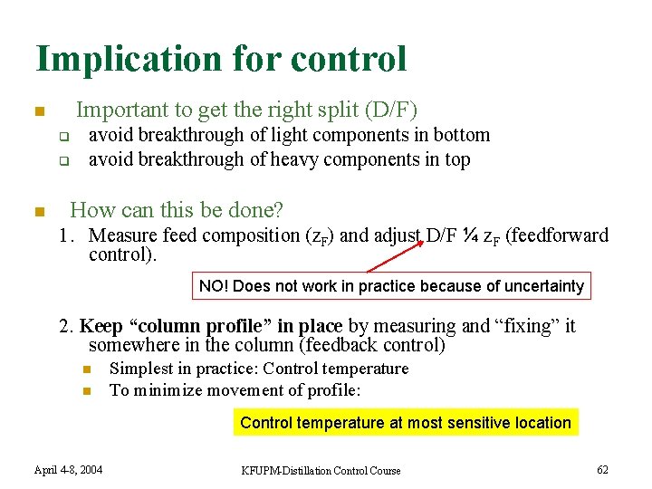 Implication for control Important to get the right split (D/F) n q q n