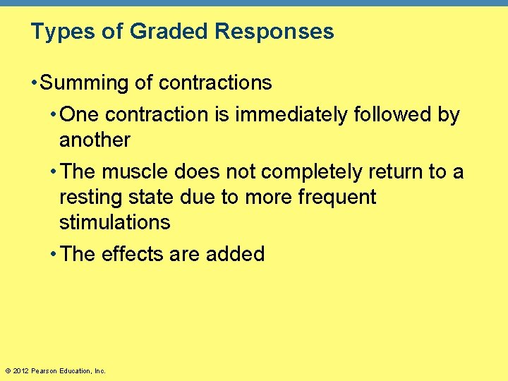 Types of Graded Responses • Summing of contractions • One contraction is immediately followed