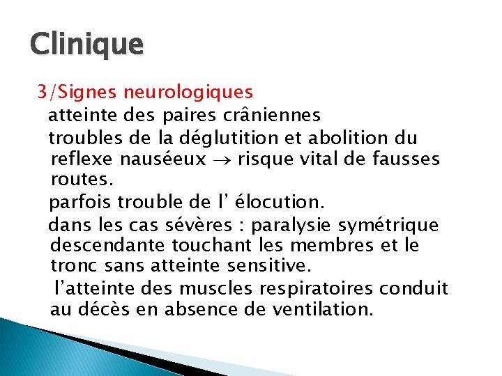 Clinique 3/Signes neurologiques atteinte des paires crâniennes troubles de la déglutition et abolition du