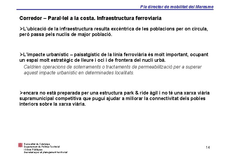 Pla director de mobilitat del Maresme Corredor – Paral·lel a la costa. Infraestructura ferroviaria