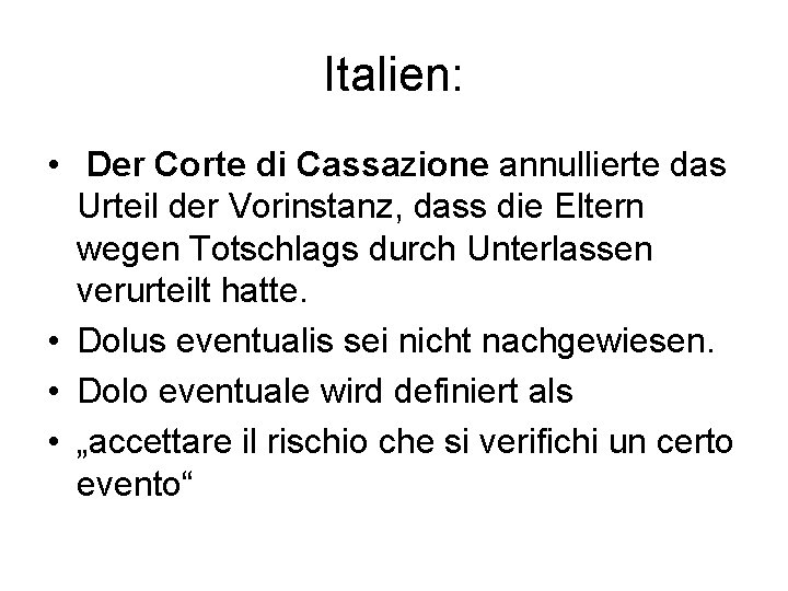 Italien: • Der Corte di Cassazione annullierte das Urteil der Vorinstanz, dass die Eltern