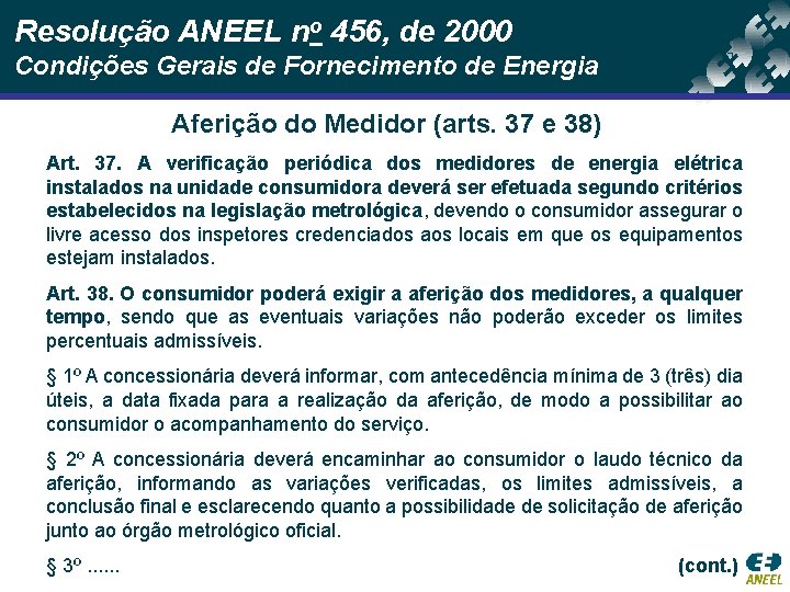 Resolução ANEEL no 456, de 2000 Condições Gerais de Fornecimento de Energia Aferição do