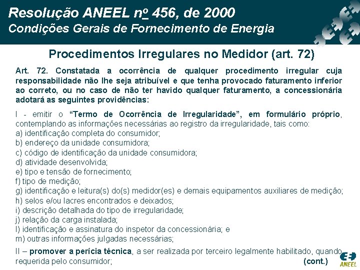 Resolução ANEEL no 456, de 2000 Condições Gerais de Fornecimento de Energia Procedimentos Irregulares