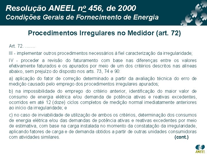 Resolução ANEEL no 456, de 2000 Condições Gerais de Fornecimento de Energia Procedimentos Irregulares