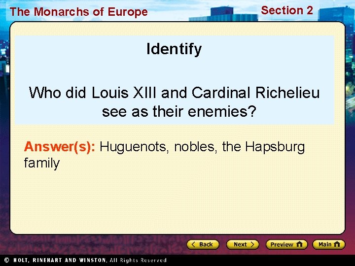 The Monarchs of Europe Section 2 Identify Who did Louis XIII and Cardinal Richelieu