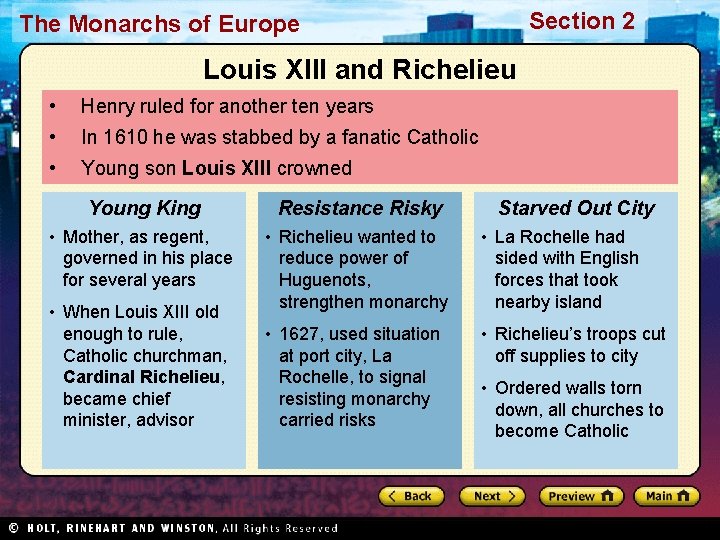 Section 2 The Monarchs of Europe Louis XIII and Richelieu • Henry ruled for