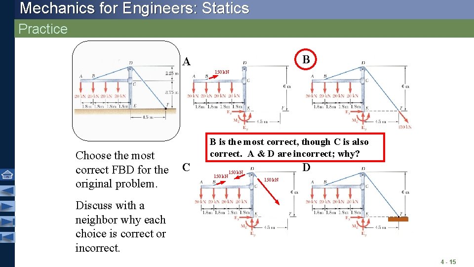 Mechanics for Engineers: Statics Practice B A 150 k. N Choose the most correct Mechanics for Engineers: Statics Practice B A 150 k. N Choose the most correct