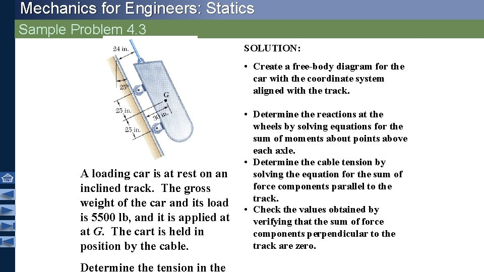 Mechanics for Engineers: Statics Sample Problem 4. 3 SOLUTION: • Create a free-body diagram Mechanics for Engineers: Statics Sample Problem 4. 3 SOLUTION: • Create a free-body diagram