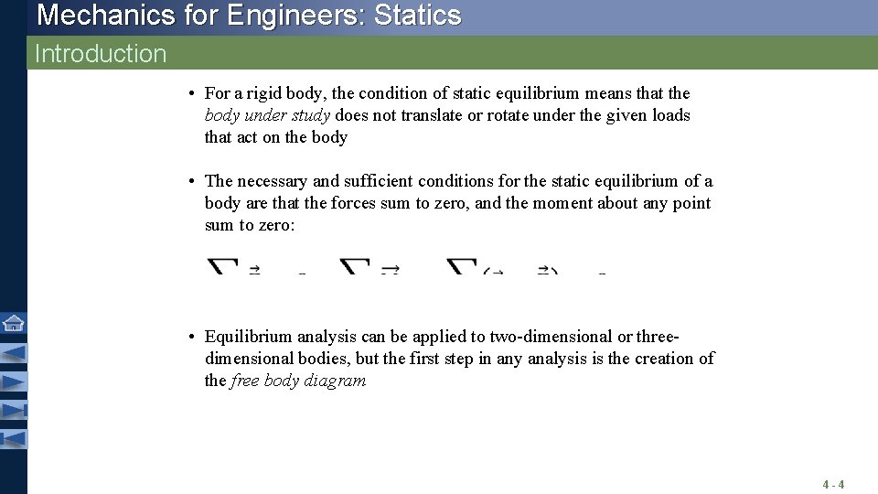 Mechanics for Engineers: Statics Introduction • For a rigid body, the condition of static Mechanics for Engineers: Statics Introduction • For a rigid body, the condition of static
