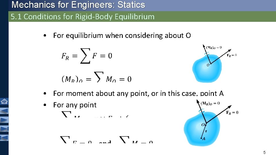 Mechanics for Engineers: Statics 5. 1 Conditions for Rigid-Body Equilibrium • For equilibrium when Mechanics for Engineers: Statics 5. 1 Conditions for Rigid-Body Equilibrium • For equilibrium when
