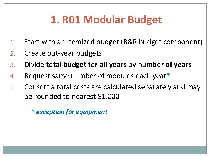 1. R 01 Modular Budget 1. 2. 3. 4. 5. Start with an itemized