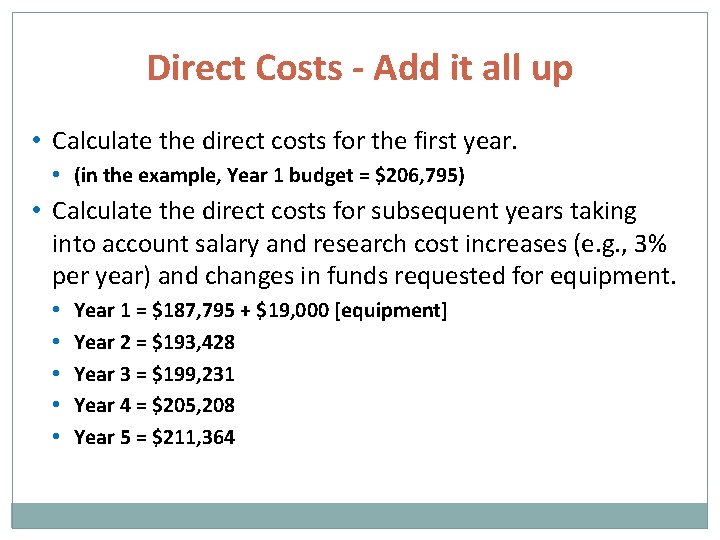 Direct Costs - Add it all up • Calculate the direct costs for the