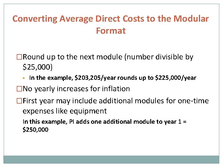 Converting Average Direct Costs to the Modular Format �Round up to the next module