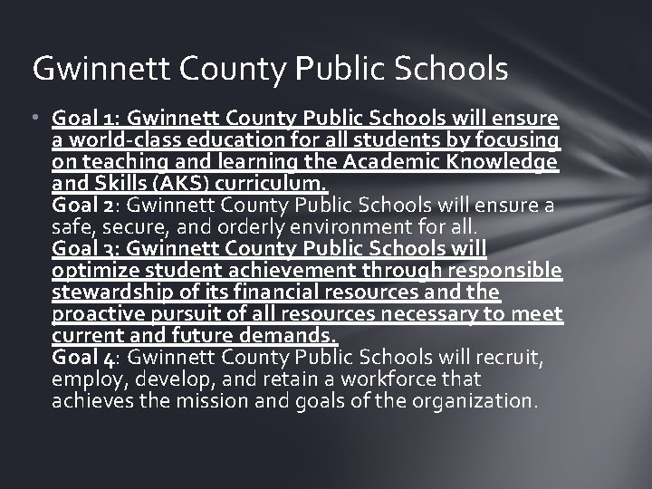 Gwinnett County Public Schools • Goal 1: Gwinnett County Public Schools will ensure a