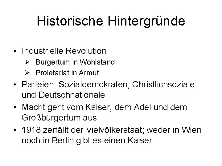 Historische Hintergründe • Industrielle Revolution Ø Bürgertum in Wohlstand Ø Proletariat in Armut •