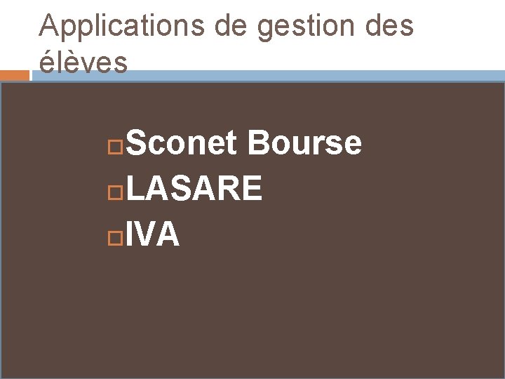 Applications de gestion des élèves Sconet Bourse LASARE IVA 