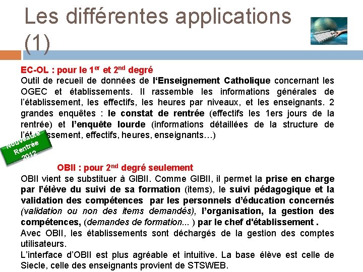 Les différentes applications (1) EC-OL : pour le 1 er et 2 nd degré